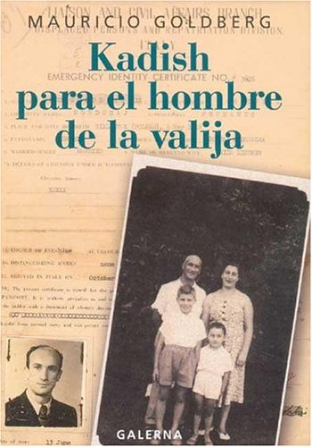 Libro Kadish Para El Hombre De La Valija De Mauricio Goldber