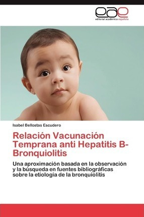 Relacion Vacunacion Temprana Anti Hepatitis B-bronquiolit...