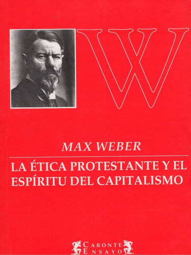 La etica protestante y el espíritu del capitalismo, de Max Weber. Editorial Terramar, tapa blanda en español