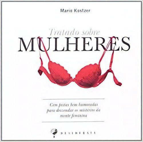 Tratado Sobre Mulheres, De Mario Rubén Kostzer. Editora Nova Fronteira Em Português