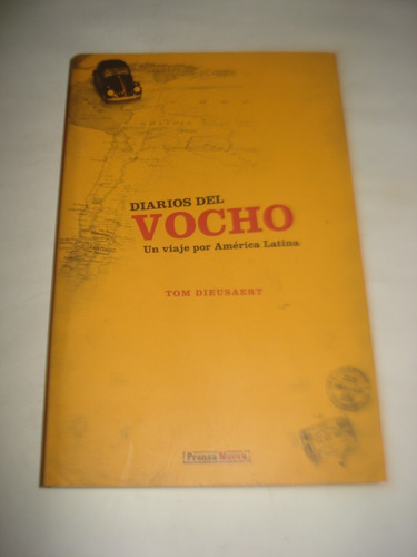 Diarios Del Vocho Un Viaje Por América Latina Tom Diesaert