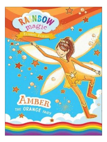 Rainbow Magic Rainbow Fairies Book #2: Amber The Orang. Eb07
