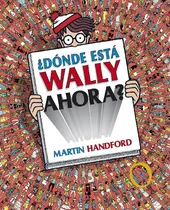 Comprar ¿dónde Está Wally Ahora? (colección   Dónde Está Wally?)