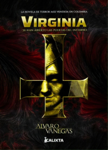 Virginia: Se han abierto las puertas del infierno, de Alvaro Vanegas. Serie 6287540248, vol. 1. Editorial Calixta Editores, tapa blanda, edición 2022 en español, 2022