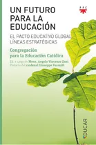 Comprar Un futuro para la educación, de gregación para la educación católica. Editorial PPC EDITORIAL, tapa blanda en español