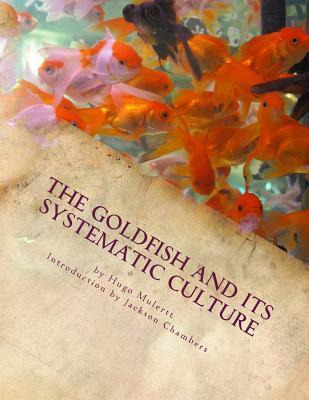 Libro The Goldfish And Its Systematic Culture : Care Of T...