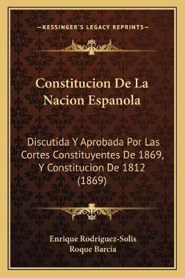 Libro Constitucion De La Nacion Espanola : Discutida Y Ap...