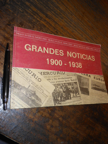 Grandes Noticias 1900 1938 María Angélica De Luigi Ed. El Me