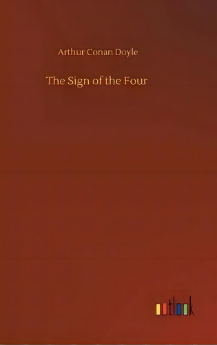 The Sign Of The Four, De Sir Arthur An Doyle. Editorial Outlook Verlag, Tapa Dura En Inglés