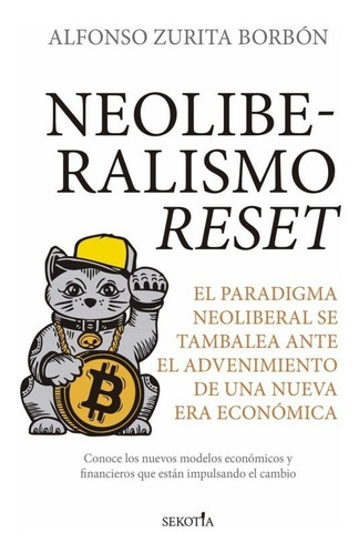 Neoliberalismo Reset - Alfonso Zurita Borbón  - *