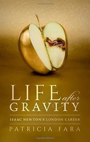 Life After Gravity: Isaac Newton's London Career (libro En I