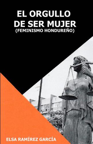 Libro: El Orgullo De Ser Mujer: Feminismo Catracho (spanish 