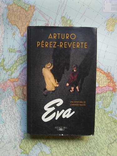Arturo Pérez-reverte - Eva / Alfaguara