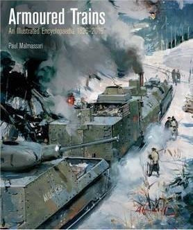 Armoured Trains - Paul Malmassari (hardback)
