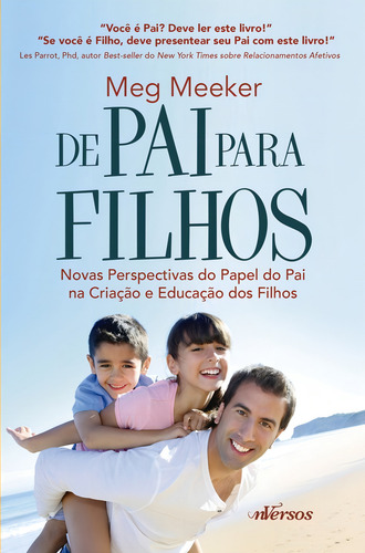 De Pai para Filhos: vas perspectivas do papel do pai na criação e educação dos filhos, de Meeker, Meg. Editorial nVersos Editora Ltda. EPP, capa mole em português, 2017