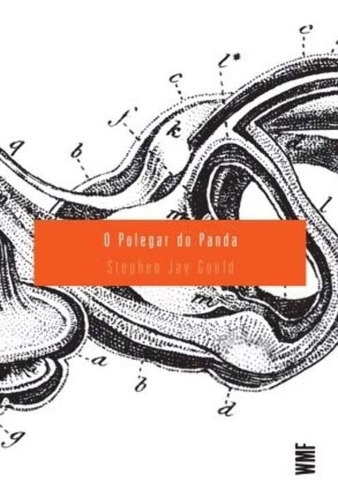 Polegar Do Panda, O - 03ed/20 - Reflexões Sobre A História, De Gould, Stephen Jay. Editora Wmf Martins Fontes - Pod Em Português