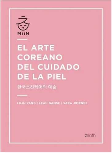 El Arte Coreano Del Cuidado De La Piel- Lilin Yang - Nuevo