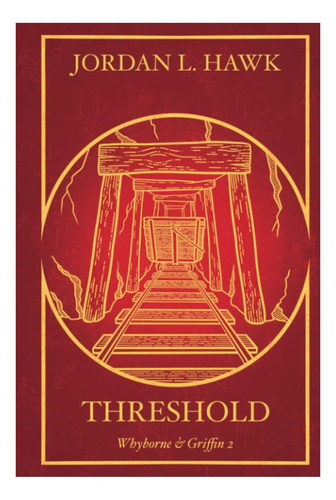 Libro: Threshold: Edición Del Décimo Aniversario (whyborne &