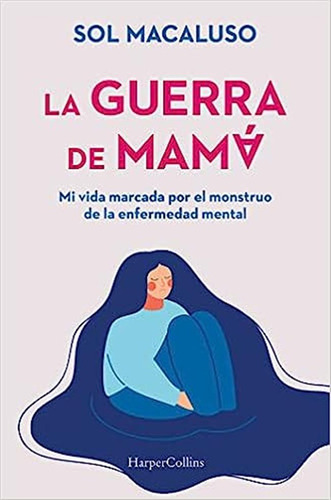 La Guerra De Mama - Macaluso Sol (libro) - Nuevo