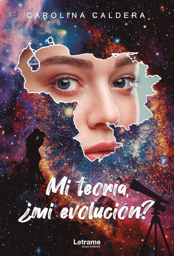 Mi Teoría, ¿mi Evolución?, De Carolina Caldera. Editorial Letrame, Tapa Blanda En Español, 2021