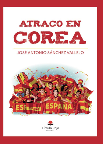 Libro: Atraco En Corea (edición En Español)