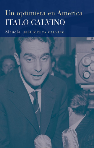Un Optimista En America - Italo Calvino - Siruela - #p