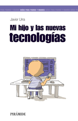 Libro Mi Hijo Y Las Nuevas Tecnologías (spanish Edition Lcm5