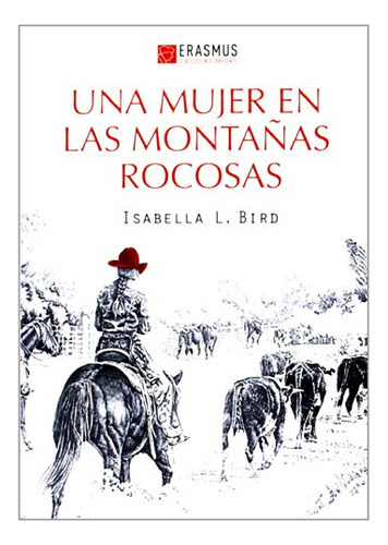 Una Mujer En Las Montanas Rocosas - Bird Isabella L 