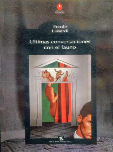 Libro Últimas Conversaciones Con El Fauno De Ercole Lissardi