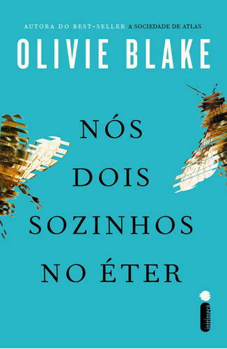 Nós dois sozinhos no Éter, de Olivie Blake. Editorial Intrínseca, tapa mole, edición 1ª edição en português, 2023