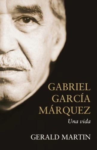 Libro Gabriel Garcia Marquez: Una Vida