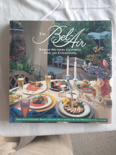 The Bel Air book Of South California Food And Entertaining