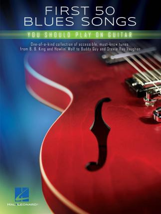Libro First 50 Blues Songs You Should Play On Guitar - Ha...