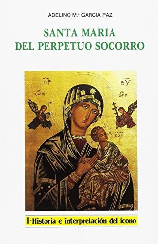 Historia e interpretaciÃ³n del icono, de García Paz, Adelino María. Editorial El Perpetuo Socorro, tapa blanda en español, 2004