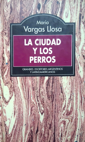 La Ciudad Y Los Perros Vargas Llosa Rba Usado # 