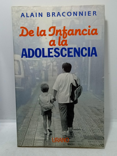 De La Infancia A La Adolescencia - Alain Braconnier - Autoay