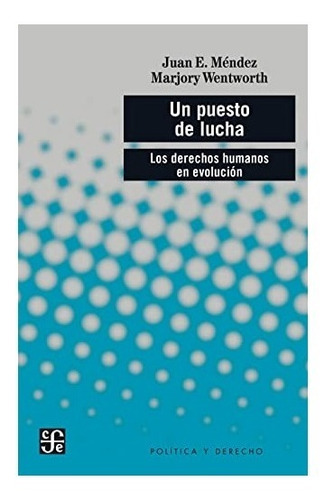 Un Puesto De Lucha. Los Derechos Humanos En Evolución