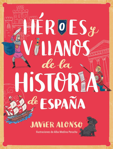 Libro Heroes Y Villanos De La Historia De Espaã¿a - Alons...