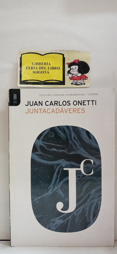 Juan Carlos Onetti - Juntacadáveres - Lit. Latinoamericana