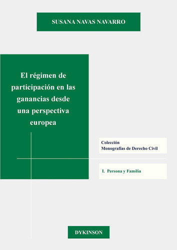 El Régimen De Participación En Las Ganancias Desde Una Perspectiva Europea, De Navas Navarro , Susana.., Vol. 1.0. Editorial Dykinson S.l., Tapa Blanda, Edición 1.0 En Español, 2019