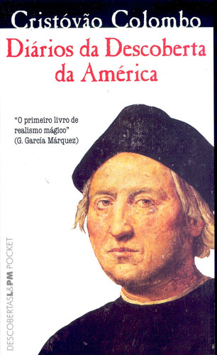Diários da descoberta da América, de Colombo, Cristovão. L&PM Pocket (128), vol. 128. Editorial Publibooks Livros e Papeis Ltda., capa mole em português, 1997