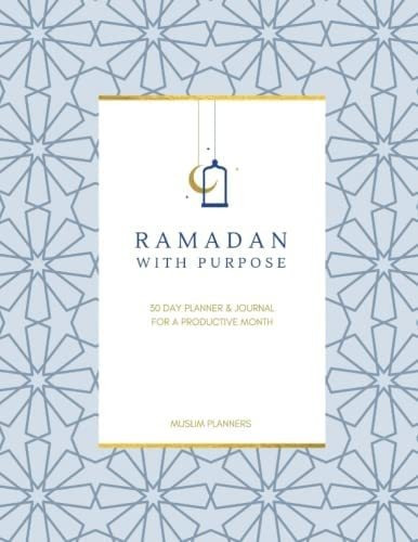 Libro: Ramadan With Purpose: 30 Day Ramadan Journal And Pla