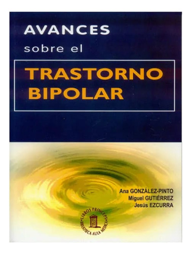Gonzales-avances Sobre El Trastorno Bipolar