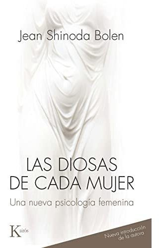 Libro : Las Diosas De Cada Mujer Una Nueva Psicologia...