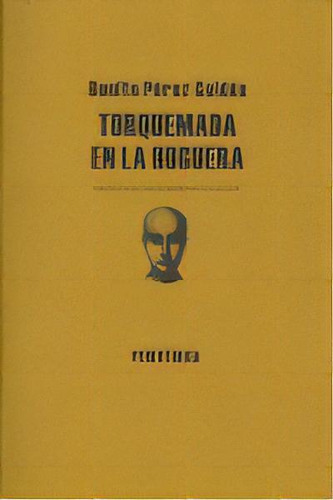 Torquemada En La Hoguera, De Perez Galdos, Benito. Editorial Periférica, Tapa Blanda En Español