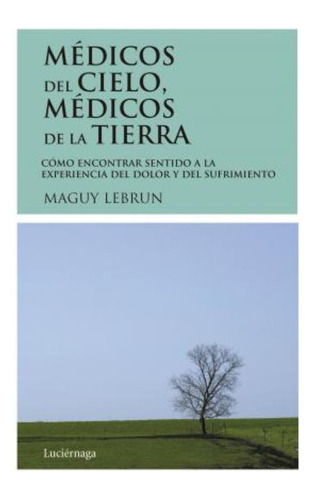 Medicos Del Cielo, Medicos De La Tierra / Maguy Lebrun
