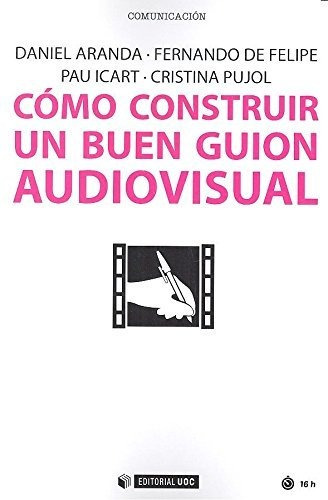 Libro Como Construir Un Buen Guion Audiovisual  De V.v.a.a.