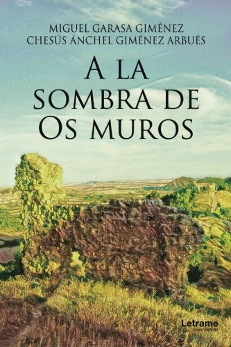 A La Sombra De Os Muros -novela-