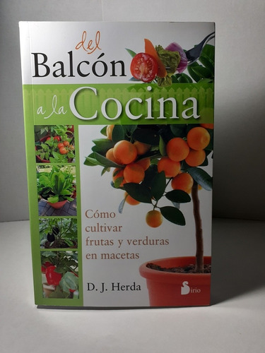 Libro.  Del Balcón A La Cocina  - Cómo Cultivar Frutas Y Ver