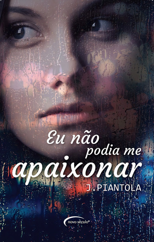 Eu Não Podia Me Apaixonar, De J. Piantola. Editora Novo Século, Capa Mole Em Português